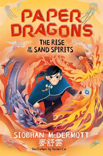 Paper Dragons: The Rise of the Sand Spirits: Book 2