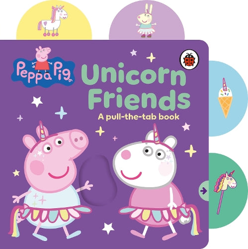 Peppa Pig: Unicorn Friends: A Pull-the-Tab Book