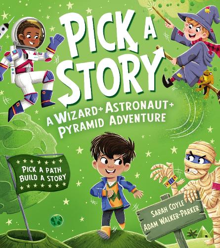 Pick a Story: A Wizard Astronaut Pyramid Adventure (Pick a Story)