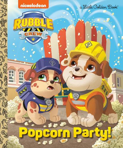 Popcorn Party! (PAW Patrol: Rubble &amp; Crew)