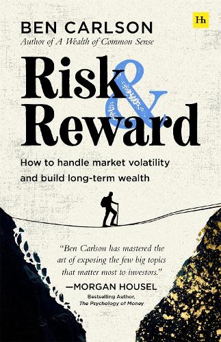 Risk and Reward: How to handle market volatility and build long-term wealth