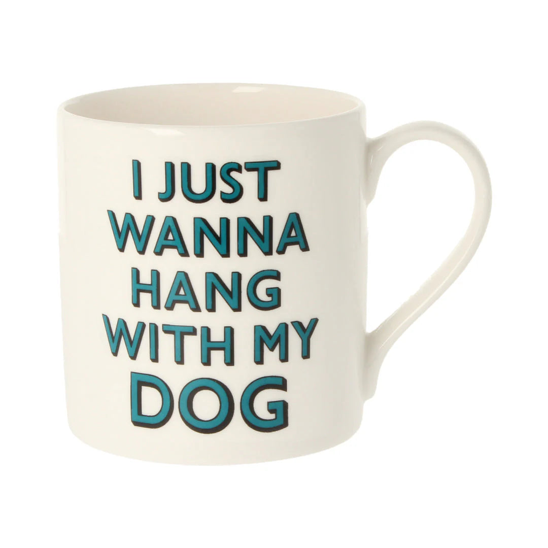 I Just Wanna Hang With My Dog Mug | Bookazine HK