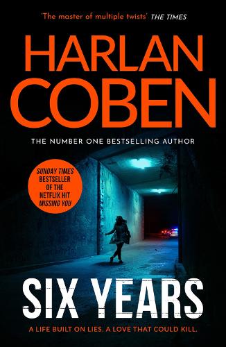 Six Years: From the Number One bestselling creator of the hit Netflix series Missing You