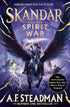 Skandar and the Spirit War: Unmissable finale to the adventure series that everyone is talking about!: Volume 5