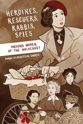 Spies Heroines, Rescuers, Rabbis