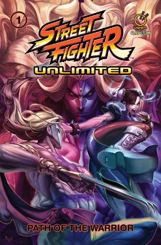 Street Fighter Unlimited Vol.1: Path of the Warrior: Volume 1