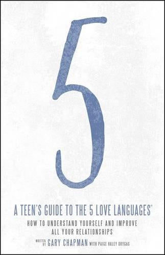 Teen&#39;s Guide to the 5 Love Languages