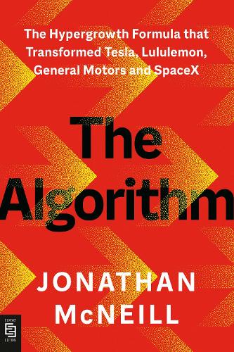 The Algorithm: The Hypergrowth Formula That Transformed Tesla, Lululemon, General Motors, and S