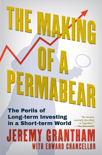 The Making of a Permabear: The Perils of Long-Term Investing in a Sho