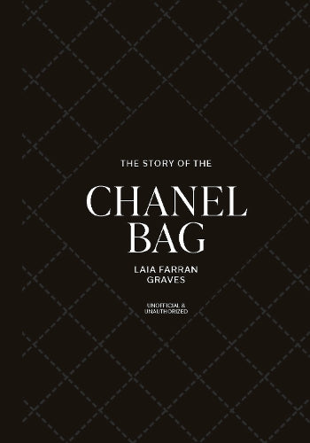 The Story of the Chanel Bag: Timeless. Elegant. Iconic.