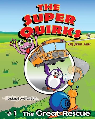The Super Quirks: SuperHeroes, Super Friends, Super Funny!