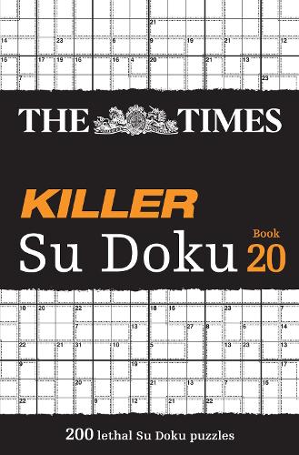 The Times Killer Su Doku Book 20: 200 lethal Su Doku puzzles (The Times Su Doku)