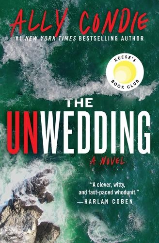 The Unwedding: Reese's Book Club Pick (a Novel)
