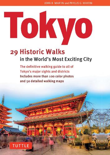 Tokyo, 29 Historic Walks in the World's Most Exciting City