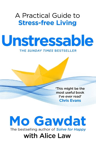 Unstressable: A Practical Guide to Stress-Free Living
