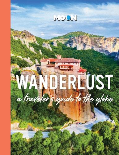 Wanderlust: A Traveler's Guide to the Globe (2nd Edition, Revised)