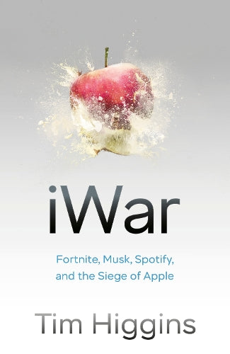 iWar: Fortnite, Musk, Spotify, and the Siege of Apple