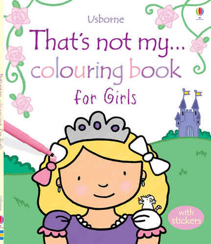 That&#39;s Not My... Colouring Book for Girls