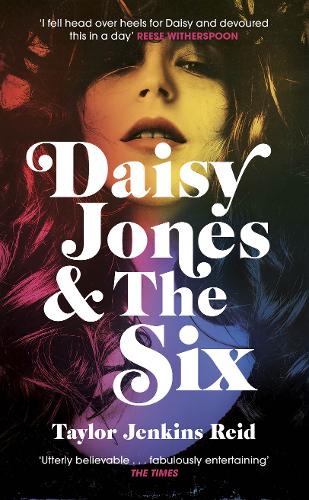 Daisy Jones and The Six: Read the hit novel everyone&#39;s talking about