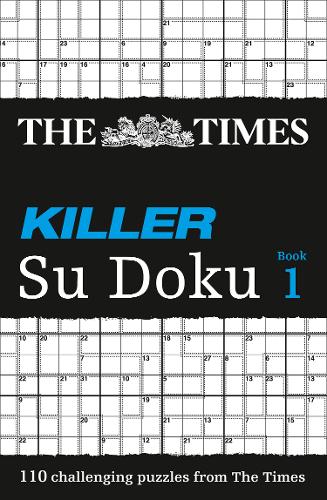 The Times Killer Su Doku Book 1: 110 challenging puzzles from The Times (The Times Killer)