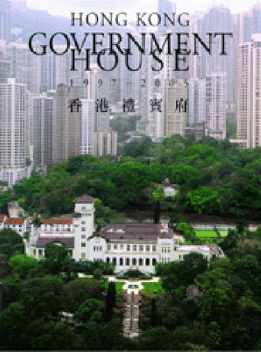 Hong Kong Government House 1997-2005