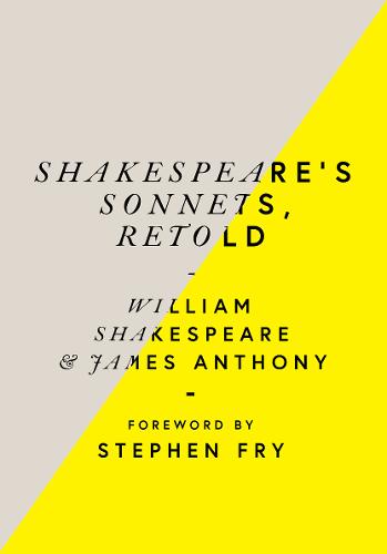 Shakespeare&#39;s Sonnets, Retold: Classic Love Poems with a Modern Twist