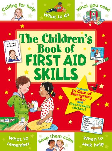 The Children&#39;s Book of First Aid Skills