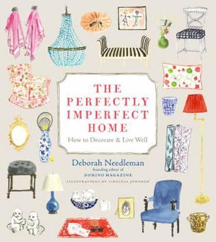 Perfectly Imperfect Home: Essentials for Decorating and Living Well