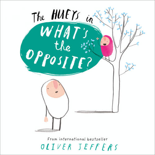 What&#39;s the Opposite? (The Hueys)