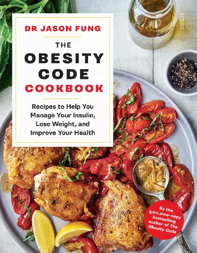 The Obesity Code Cookbook: recipes to help you manage your insulin, lose weight, and improve your health