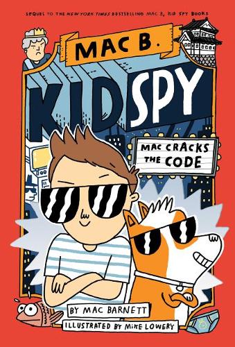 Mac Cracks the Code (Mac B., Kid Spy #4), Volume 4