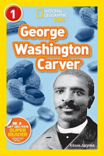 Nat Geo Readers George Washington Carver Lvl 1