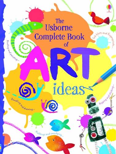The Usborne Complete Book Of Art Ideas Reduced Spiral Bound