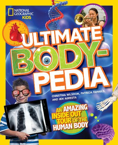 Ultimate Bodypedia: An Amazing Inside-Out Tour of the Human Body (Bodypedia )