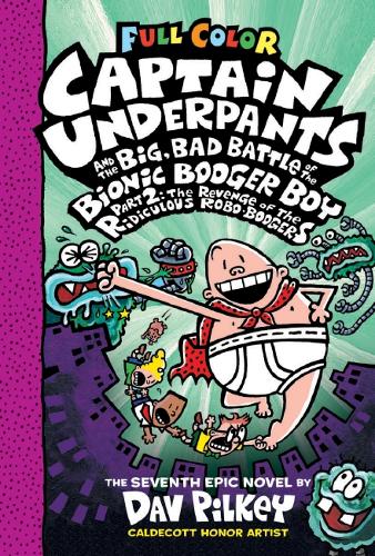 Captain Underpants and the Big, Bad Battle of the Bionic Booger Boy Part Two: Colour Edition - Bookazine Hong Kong 