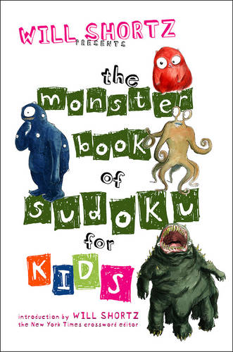 Will Shortz Presents the Monster Book of Sudoku for Kids