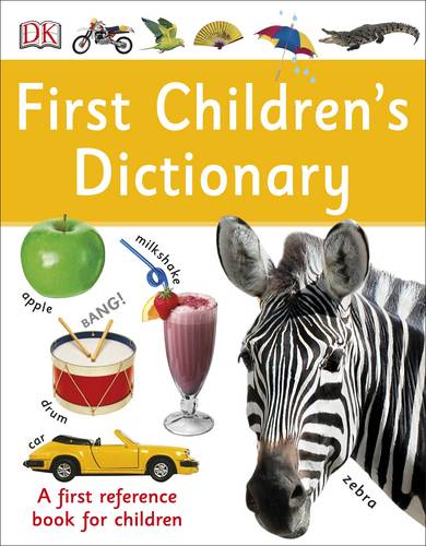 First Children&#39;s Dictionary: A First Reference Book for Children