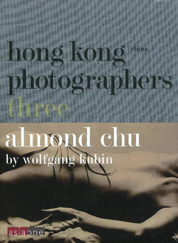 Almond Chu: 3: Hong Kong/China Photographers