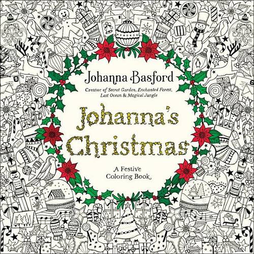 Johanna&#39;s Christmas: A Festive Coloring Book for Adults