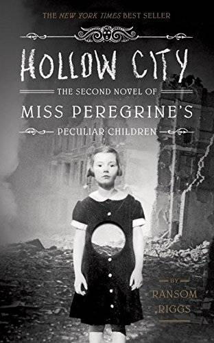 Hollow City: The Second Novel of Miss Peregrine&#39;s Peculiar Children