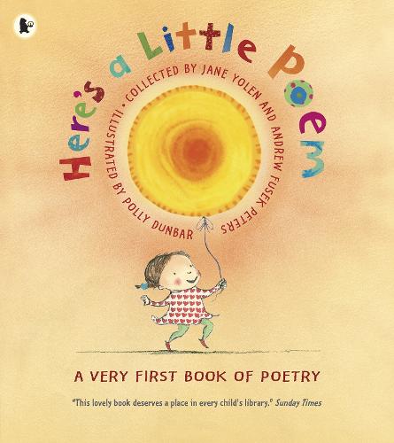 Here&#39;s a Little Poem: A Very First Book of Poetry