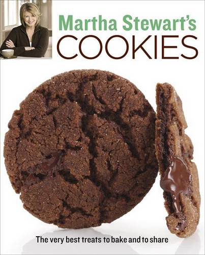 Martha Stewart&#39;s Cookies: The Very Best Treats To Bake And To Share