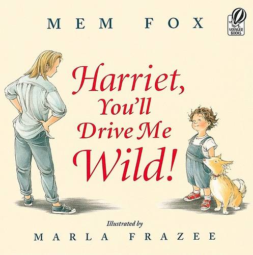 Harriet, You&#39;ll Drive Me Wild!