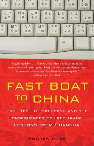 Fast Boat to China: High-Tech Outsourcing and the Consequences of Free Trade: Lessons from Shanghai