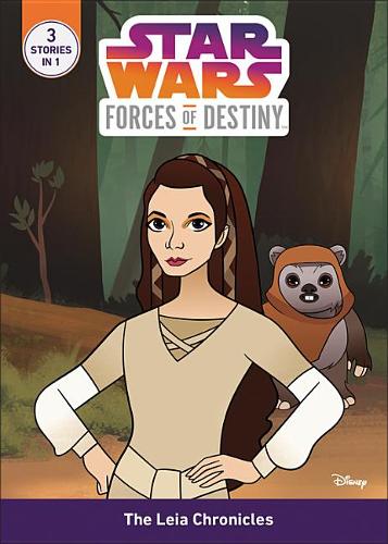 Star Wars Forces of Destiny: The Leia Chronicles