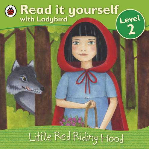 Little Red Riding Hood - Read it yourself with Ladybird: Level 2