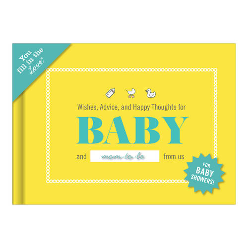 Knock Knock Wishes, Advice, and Happy Thoughts for Baby Fill in the Love Journal