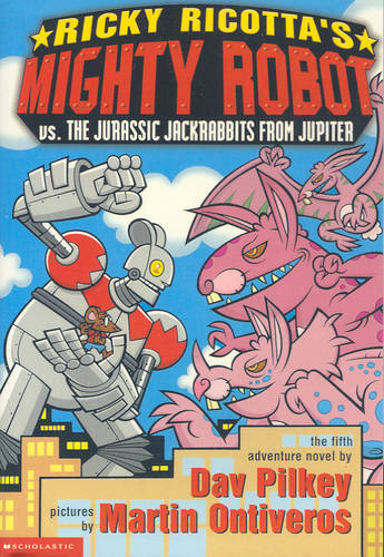 Ricky Ricotta&#39;s Mighty Robot: vs the Jurassic Jackrabbit