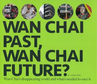 Wan Chai Past Wan Chai Future