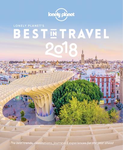 Lonely Planet&#39;s Best in Travel 2018